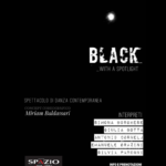 BLACK-WITH A SPOTLIGHT – Spettacolo di Teatro Danza ospite di ArteAtrio